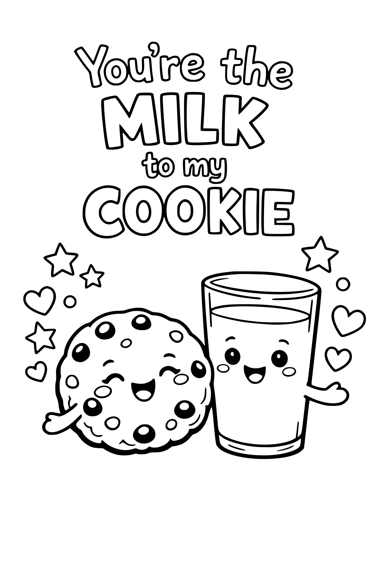cute "you're the milk to my cookie" coloring page with a smiling cookie next to a smiling glass of milk