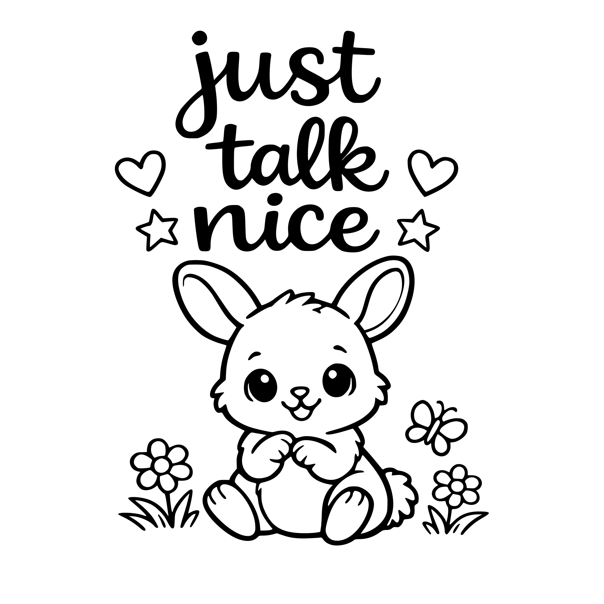 The phrase "just talk nice" with a cute picture of animal that starts with the letter "r"