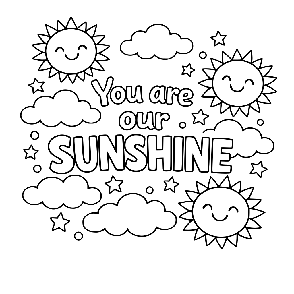 “You are our sunshine” with clouds, suns