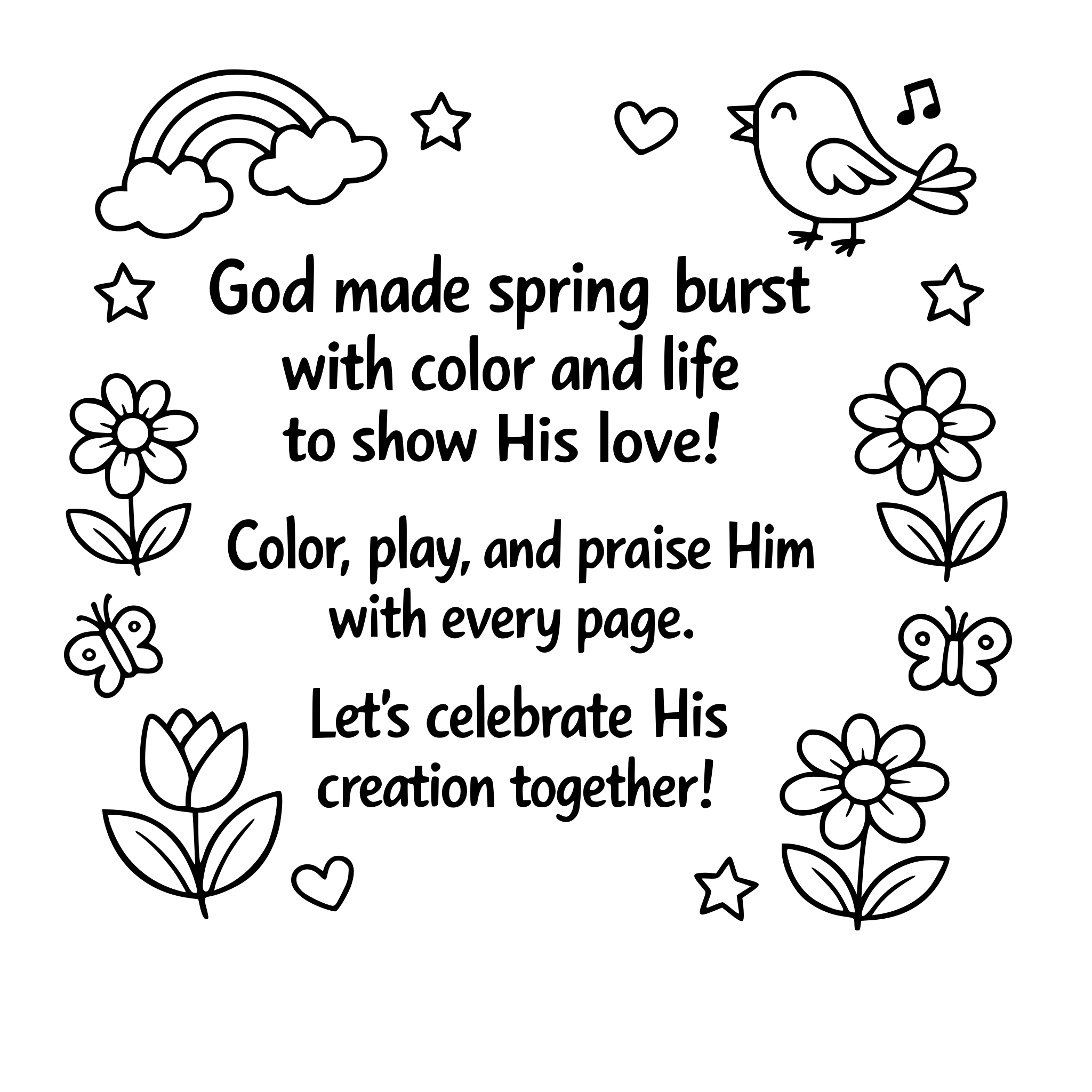 Short intro text in large print: "God made spring burst with color and life to show His love! Color, play, and praise Him with every page. Let's celebrate His creation together!" Surrounded by small doodles of rainbow, bird, flower.