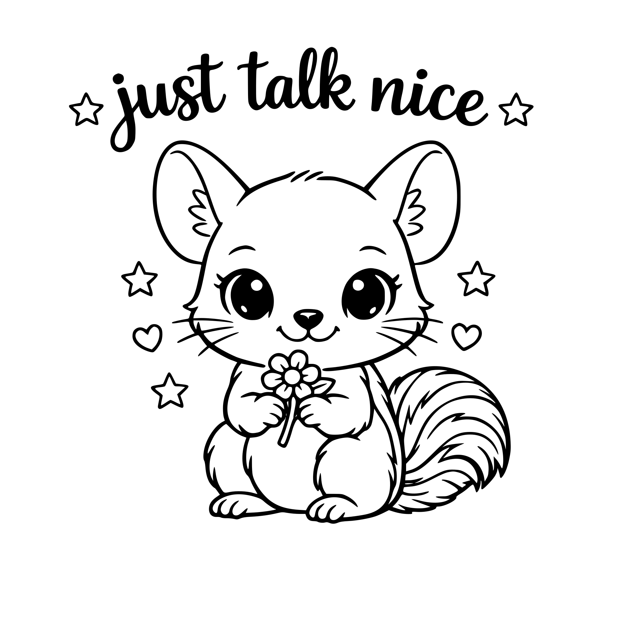 The phrase "just talk nice" with a cute picture of animal that starts with the letter "x"