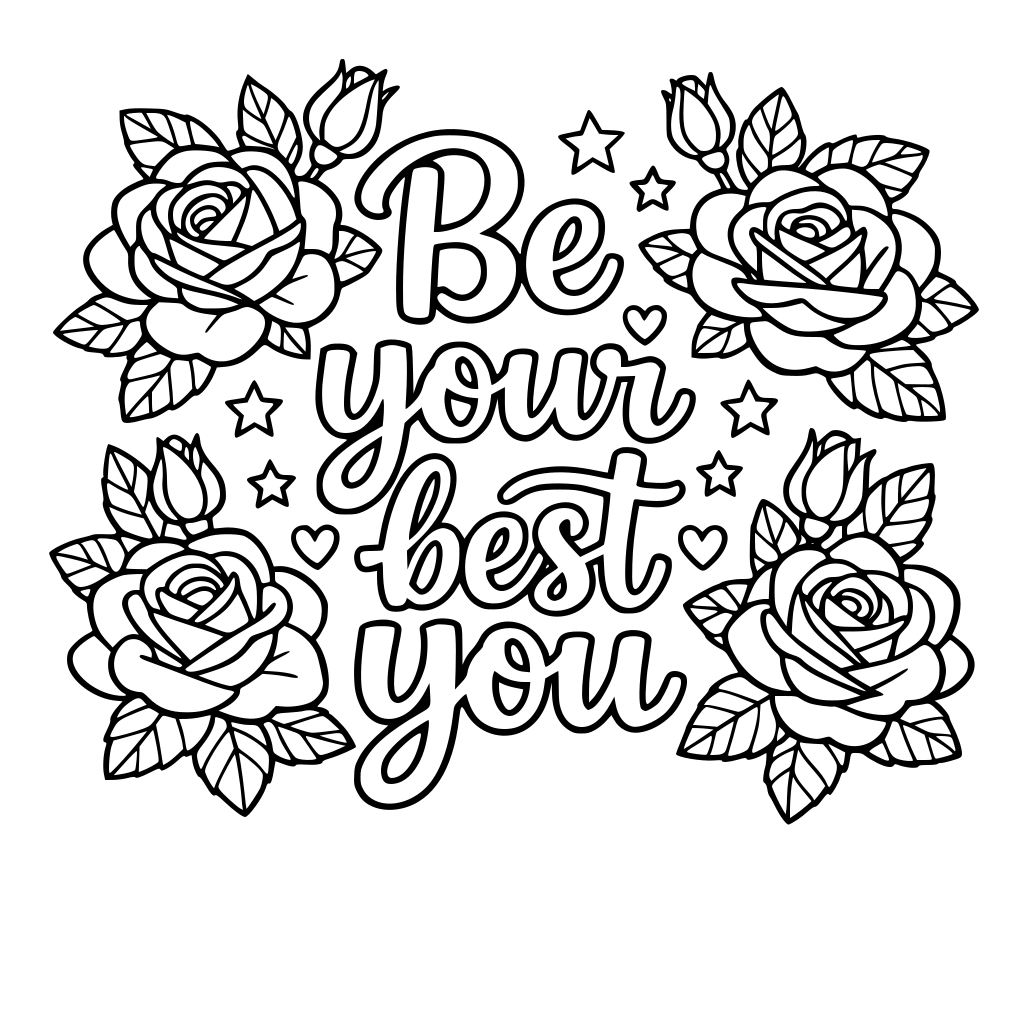 outlined Be your best you with roses around it