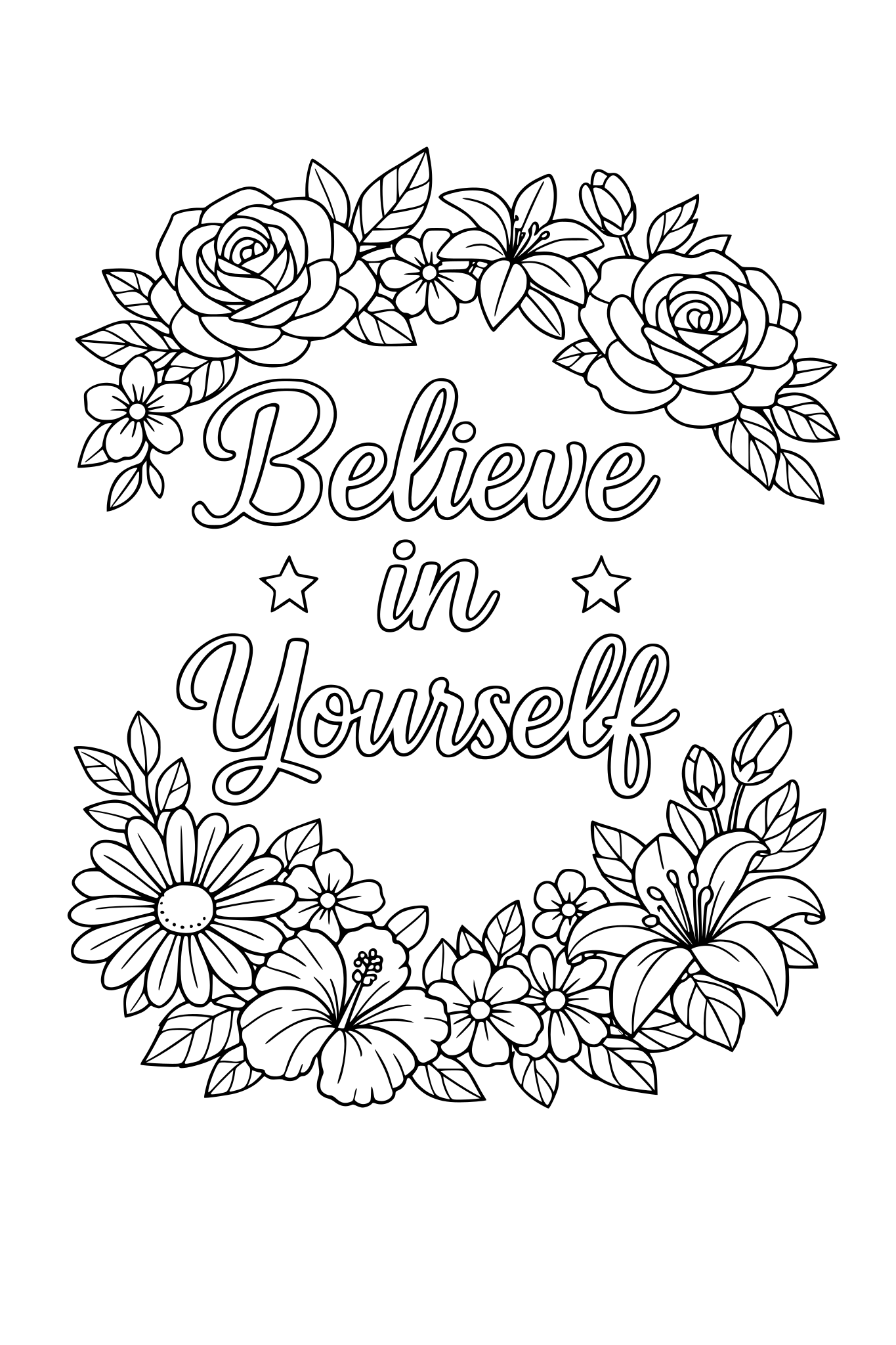 hollowed cursive font motivational quote and beautiful flowers for adult coloring