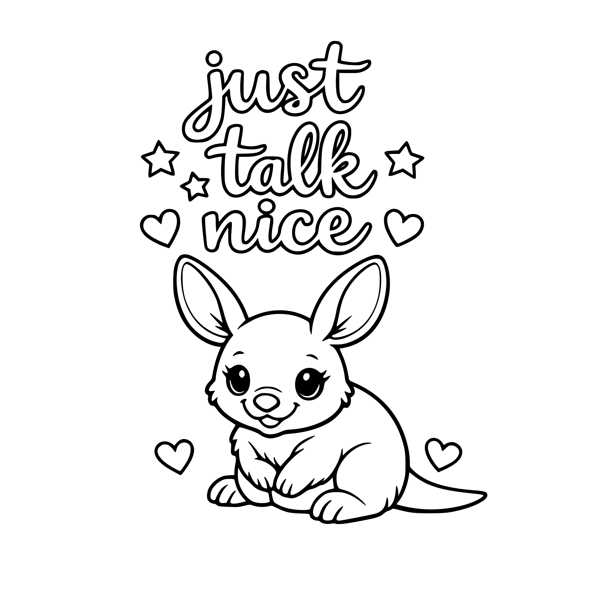 The phrase "just talk nice" with a cute picture of an animal that starts with the letter "a"
