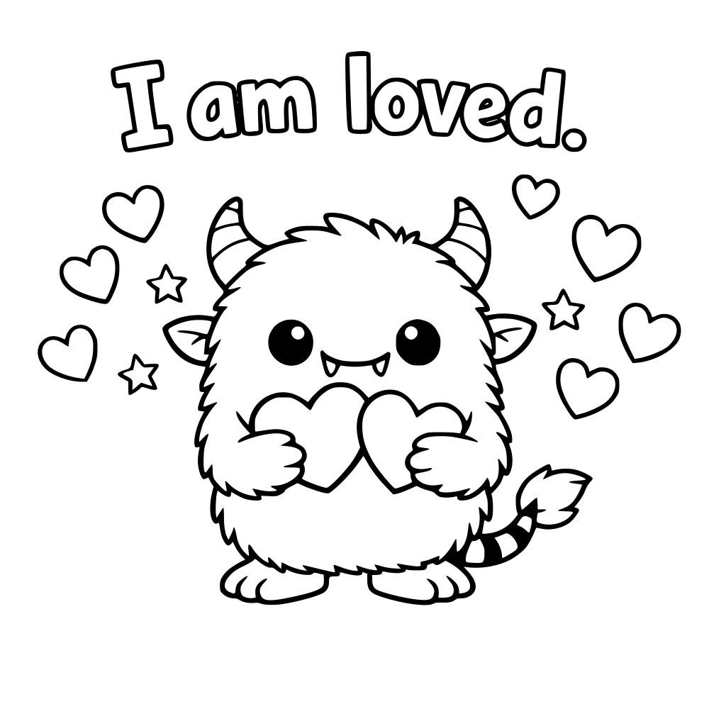 A cute monster holding hearts. Big Text: "I am loved." Hearts floating around.