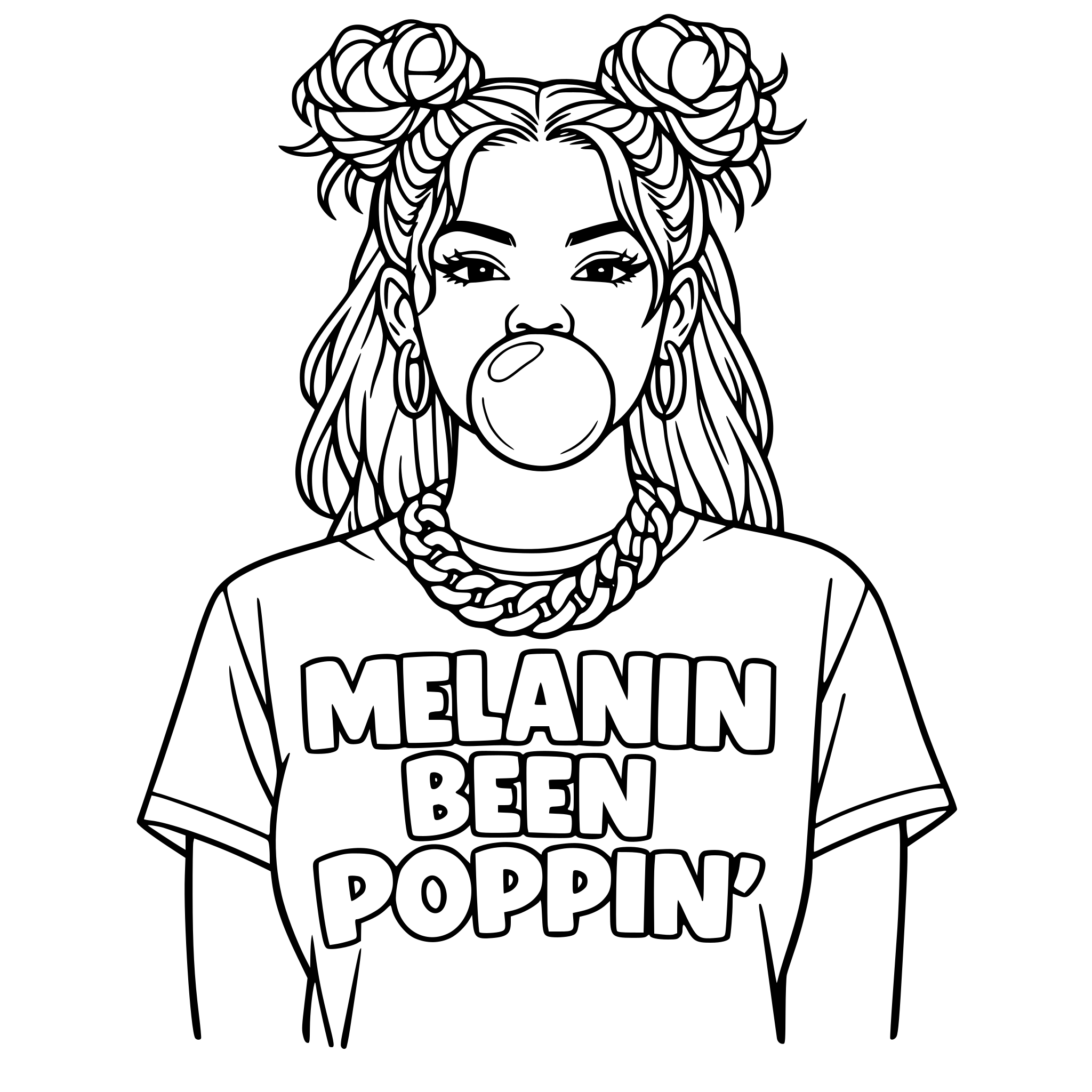 Black woman with outlined two messy buns in the front of her hair with hair hanging down in the back blowing bubble gum wearing a Cuban link chain and a shirt with Melanin Been Poppin' outlined