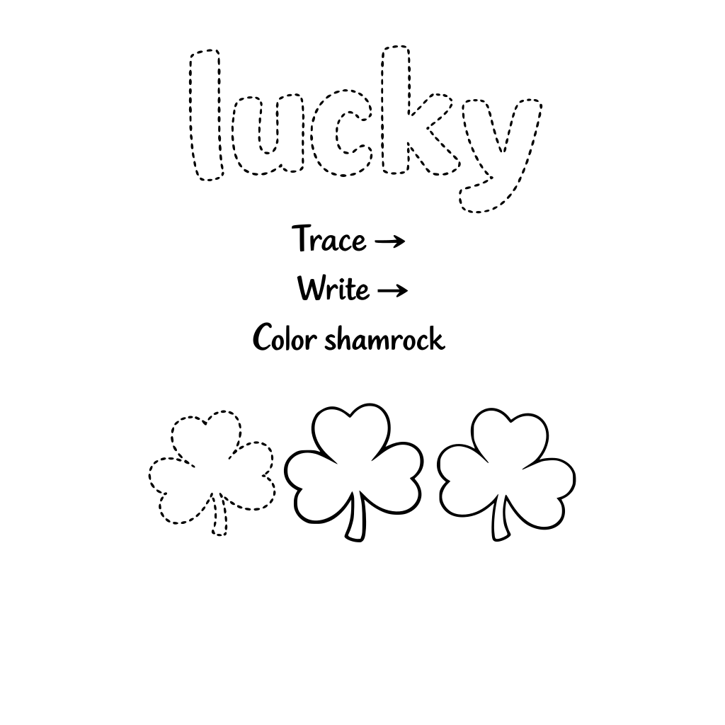 Big dotted word: lucky Underneath: Trace → Write → Color shamrock