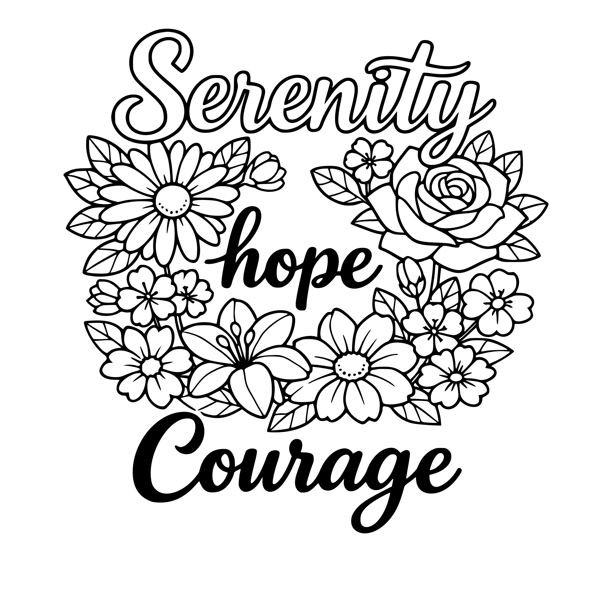 the word "Serenity"; the word "hope"; flowers, the word "Courage"