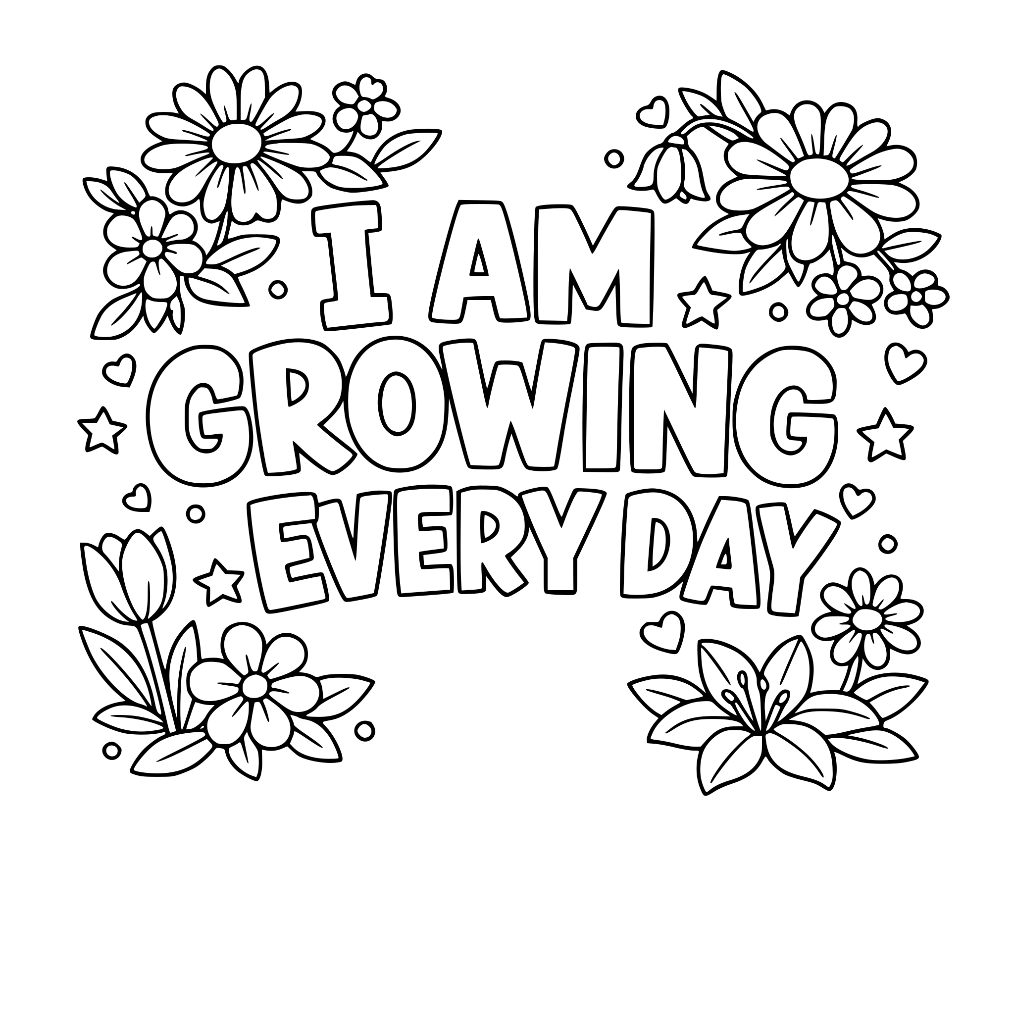 "I am growing every day" coloring letters with flowers around the letters.