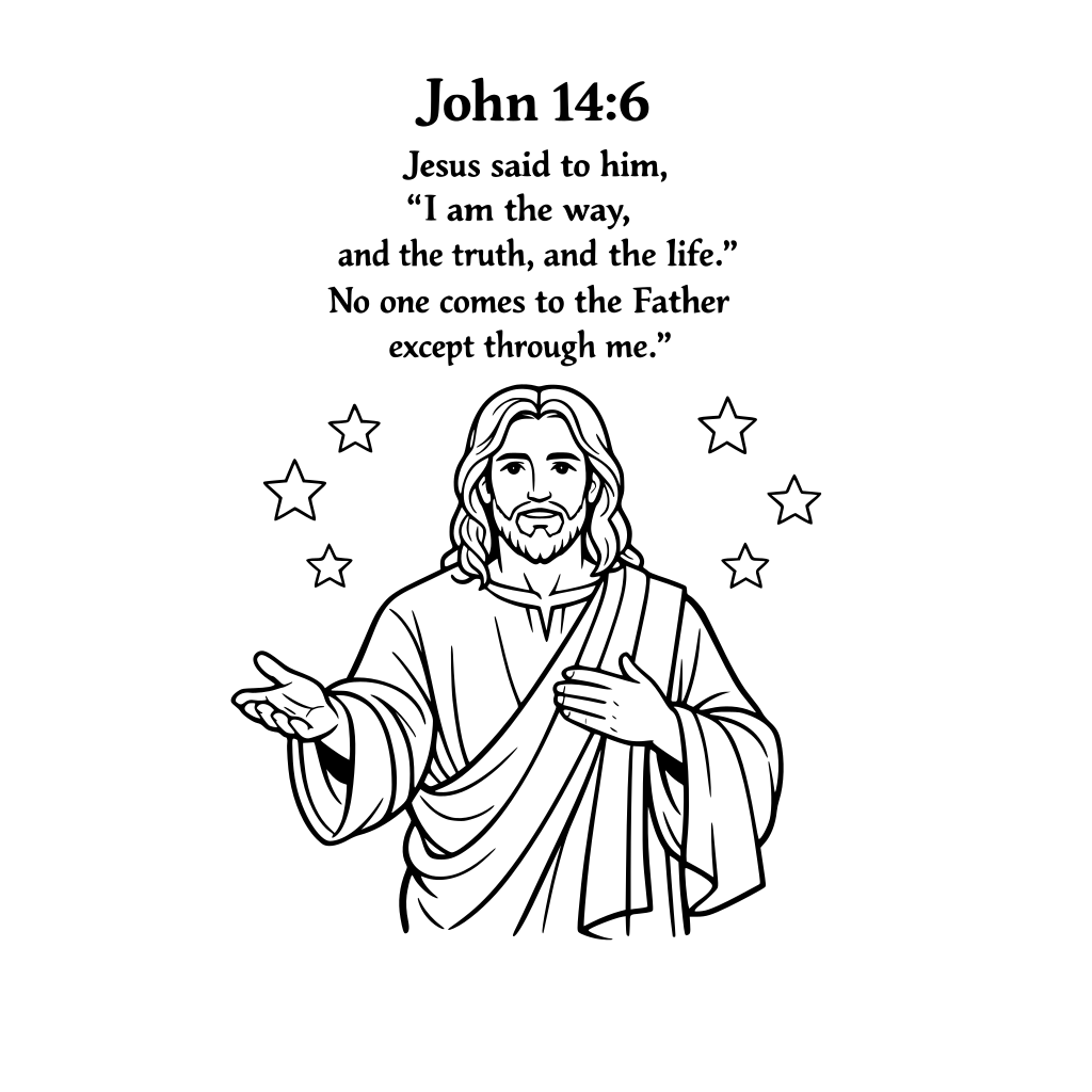 Jesus with this text: John 14:6 Jesus said to him, “I am the way, and the truth, and the life. No one comes to the Father except through me.”