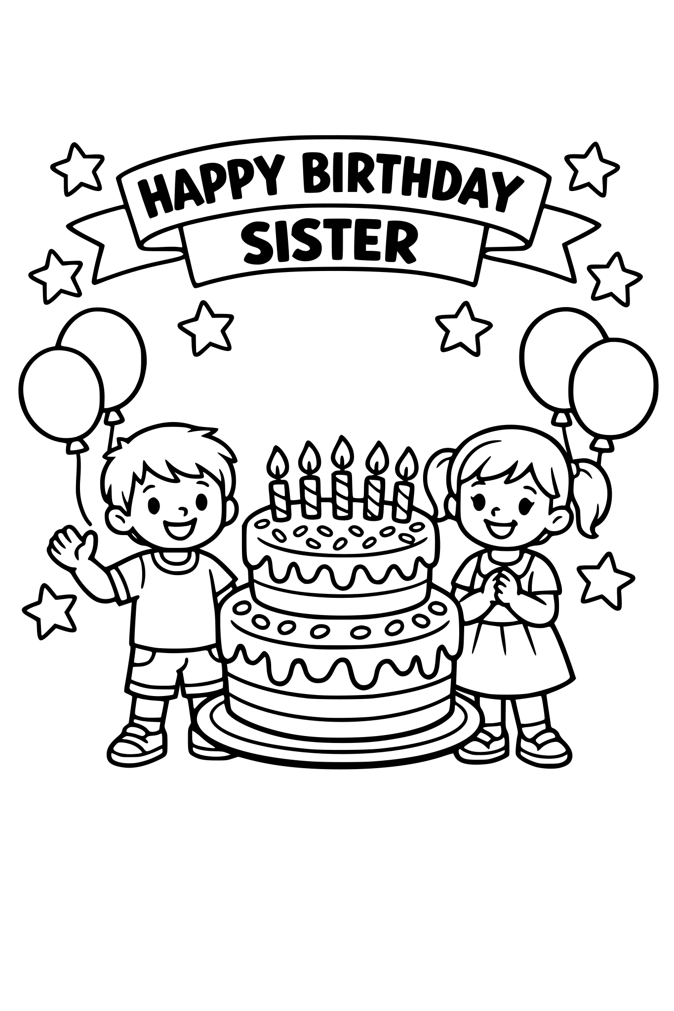 cute kids coloring page, two children standing next to a big birthday cake, banner that says "Happy Birthday Sister", balloons and stars around, simple shapes, thick outlines, kids coloring page
