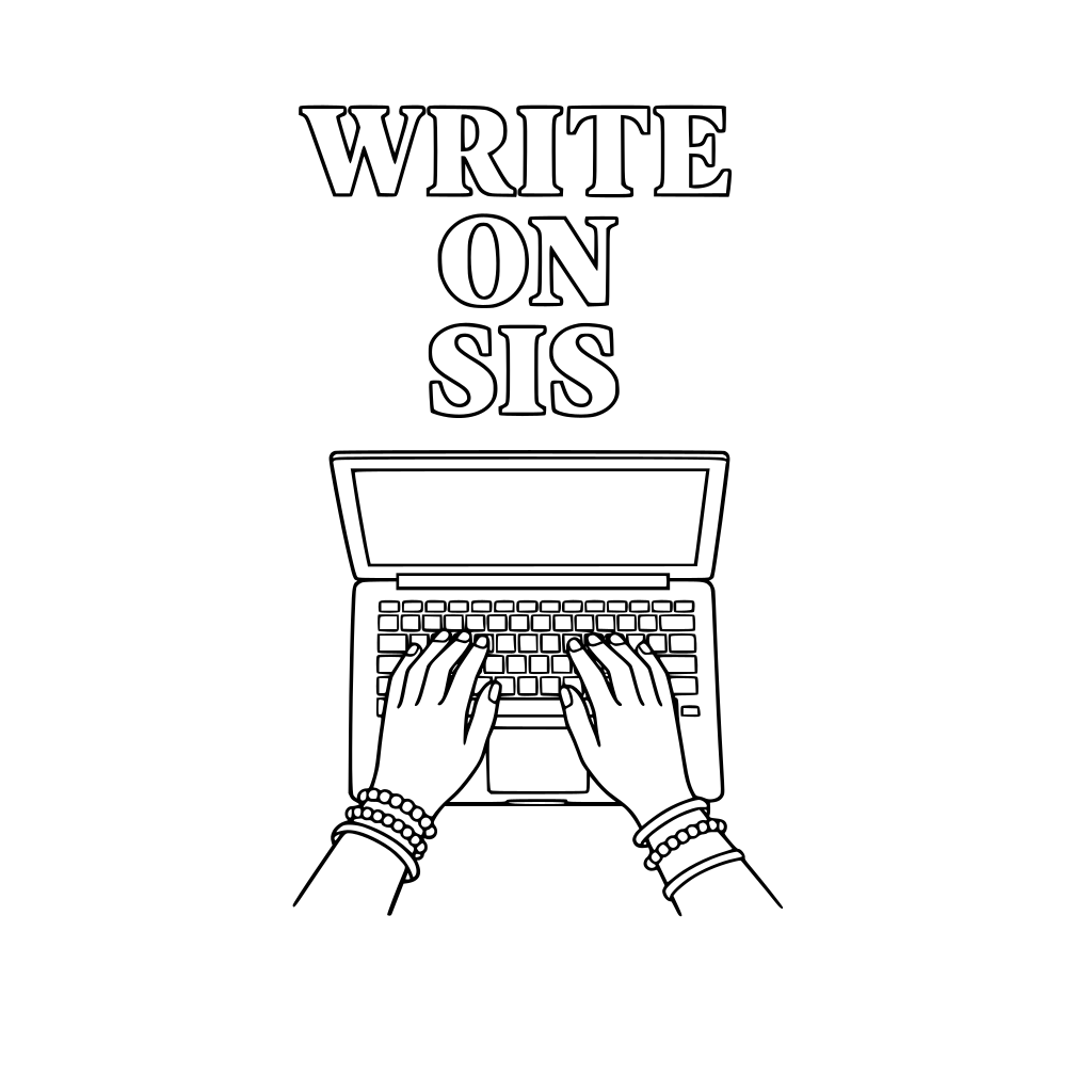 Minimalist black and white coloring page with bold outlined serif text centered at top: “WRITE ON SIS”. Below text, LAPTOP WITH HANDS TYPING, WITH BRACELETS. illustration in thin line art. No shading, no gray tones. Large white space. Printable 8.5x11.